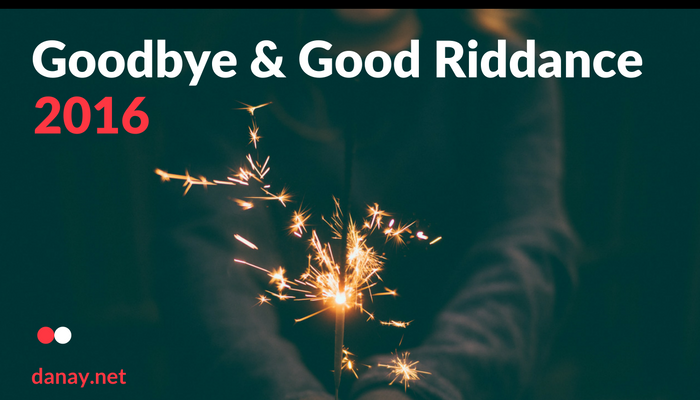 Goodbye and Good Riddance 2016