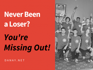 Blog - Never Been a Loser? You're missing out!