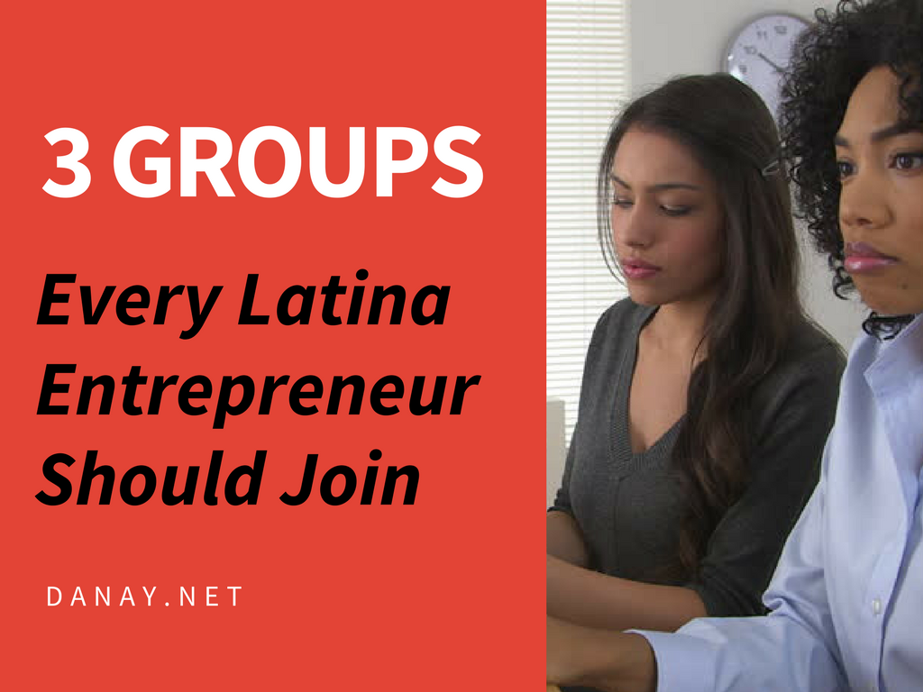 Top 3 Groups Every Latina Entrepreneur Should Join