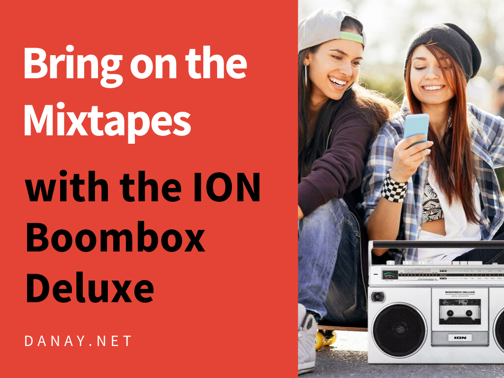 Bring on the mixtapes with the ION Boombox Deluxe