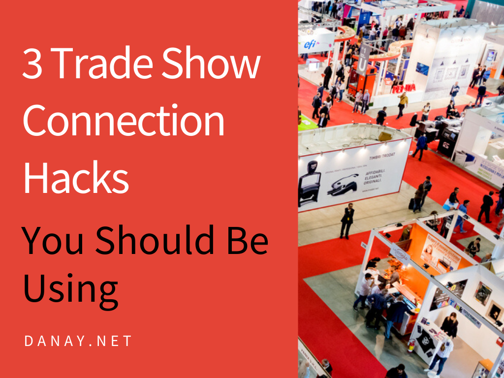 3 Trade Show Connection Hacks You Should Be Using